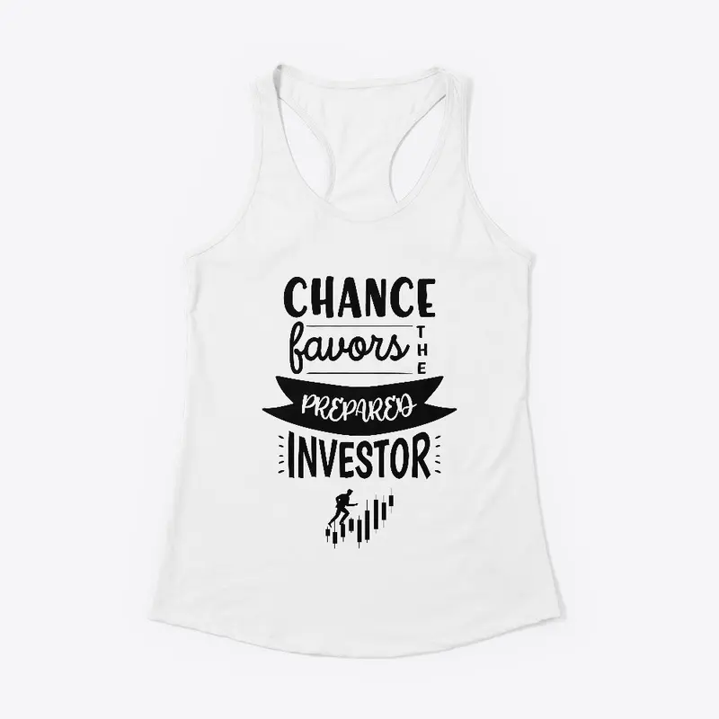 Chance favors the prepared investor