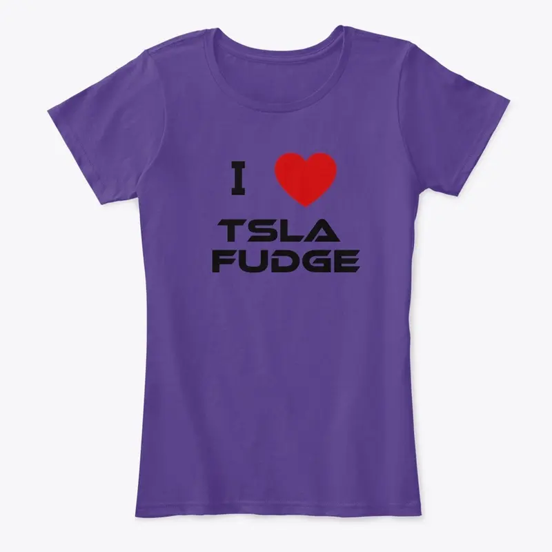 I ❤️ TSLA FUDGE