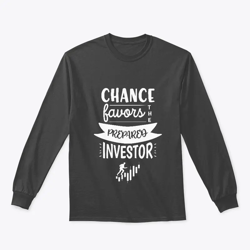 Chance favors the prepared investor 