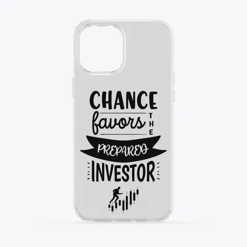 Chance favors the prepared investor