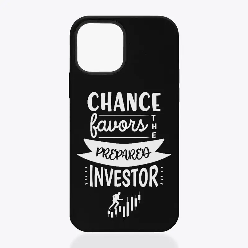 Chance favors the prepared investor 