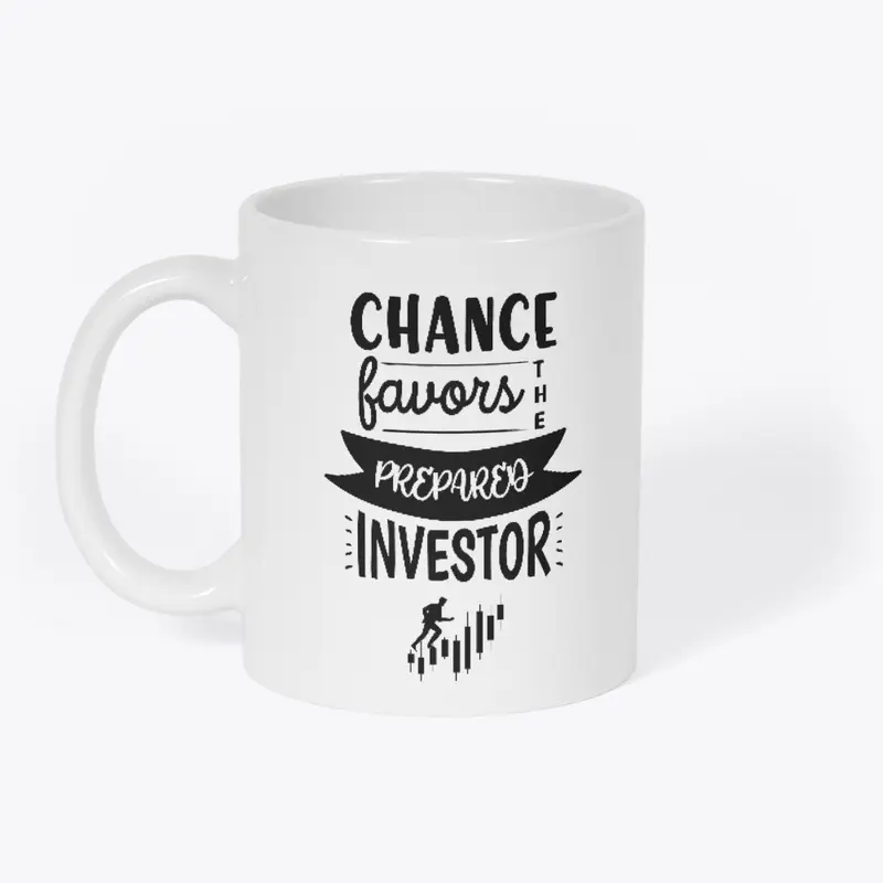 Chance favors the prepared investor