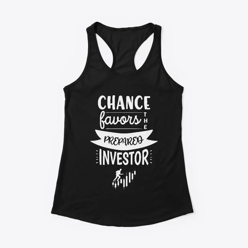 Chance favors the prepared investor 